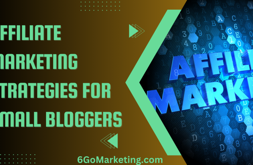 Affiliate Marketing Strategies for Small Bloggers