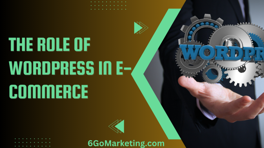 The Role of WordPress in E-commerce